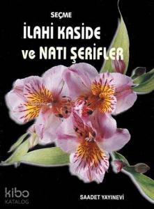 Seçme İlahi Kaside ve Natı Şerifler
