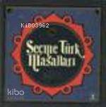 Seçme Türk Masalları