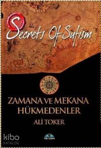 Secrets of Sufism| Zamana ve Mekana Hükmedenler