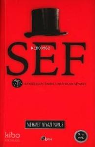 Şef; Kaybedilen Tarih, Unutulan Siyaset