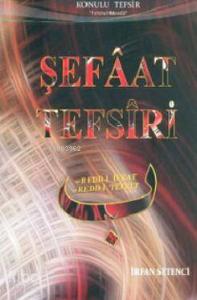 Şefaat Tefsiri -  Redd-i İfrat, Redd-i Tefrit