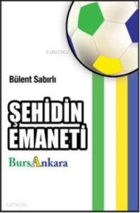 Şehidin Emaneti BursAnkara (Cep Boy)