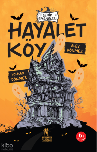 Şehir Efsaneleri - Hayalet Köy (8-13 Yaş)
