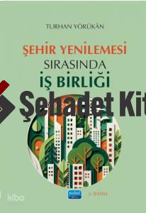 Şehir Yenilemesi Sırasında İş Birliği