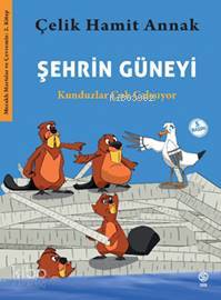 Şehrin Güneyi; Kunduzlar Çok Çalışıyor