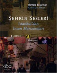 Şehrin Sesleri; İstanbul'dan İnsan Manzaraları