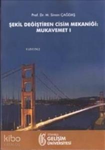 Şekil Değiştiren Cisim Mekaniği - Mukavemet I