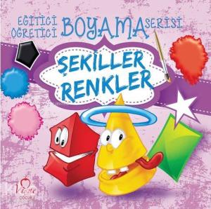 Şekiller - Renkler; Eğitici Öğretici Boyama Serisi
