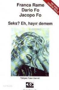 Seks? Eh Hayır Demem