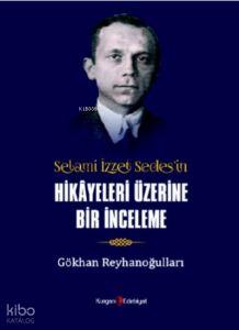 Selami İzzet Sedes'in Hikayleri Üzerine Bir İnceleme