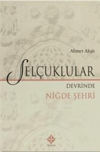 Selçuklular; Devrinde Niğde Şehri