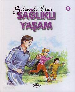 Selen İle Eren 4; Sağlıklı Yaşam