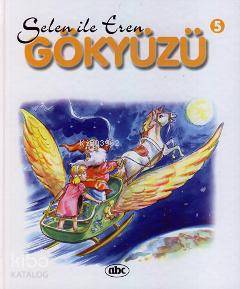 Selen İle Eren 5; Gökyüzü