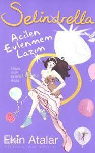 Selindrella; Acilen Evlenmem Lazım