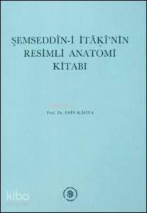 Şemseddin-i İtaki'nin Resimli Anatomi Kitabı