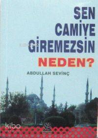 Sen Camiye Giremezsin Neden?
