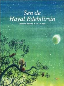 Sen de Hayal Edebilirsin; 6+ Yaş