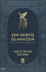 Sen Derviş Olamazsın