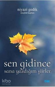 Sen Gidince Sana Yazdığım Şiirler