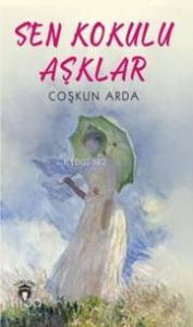 Sen Kokulu Aşklar