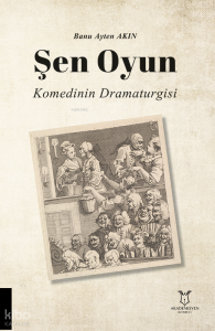 Şen Oyun;Komedinin Dramaturgisi