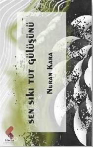 Sen Sıkı Tut Gülüşünü