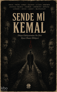 Sende mi Kemal;Dünya Edebiyatından On Dört Siyasi İhanet Hikâyesi