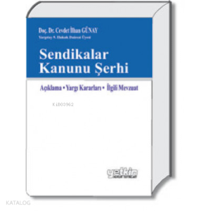 Sendikalar Kanunu Şerhi