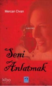 Seni Anlatmak