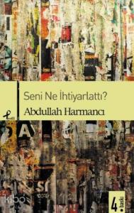 Seni Ne İhtiyarlattı