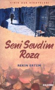 Seni Sevdim Roza