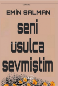 Seni Usulca Sevmiştim