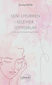 Seni Uyurken İzlemek İstiyorum