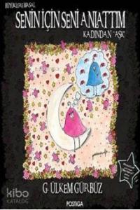 Senin İçin Seni Anlattım; Kadından Aşk