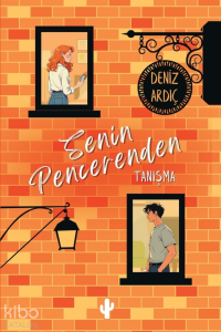 Senin Pencerenden - Tanışma