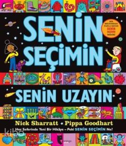 Senin Seçimin Senin Uzayın; Her Seferinde Yeni Bir Hikaye - Peki Senin Seçimin Ne?