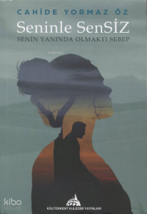 Seninle Sensiz ;(Senin Yanında Olmaktı Sebep)
