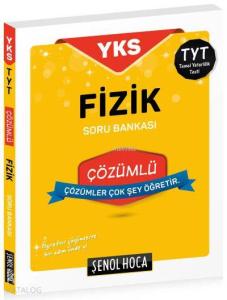Şenol Hoca Yayınları YKS TYT Fizik Çözümlü Soru Bankası Şenol Hoca 