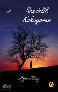 Sensizlik Kokuyorum