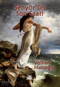 Senyör'ün Son Saati - Şiirler
