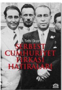 Serbest Cumhuriyet Fırkası Hatıraları