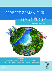 Serbest Zaman Fikri: Temel İlkeler