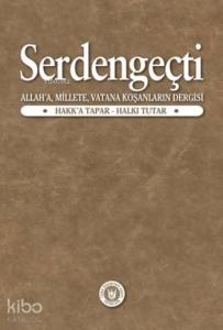 Serdengeçti; Allah'a, Millete, Vatana Koşanların Dergisi