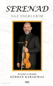 Serenad; Saz Eserlerim