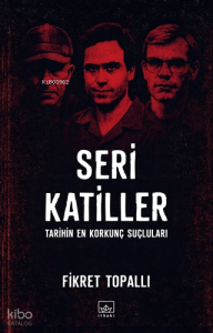 Seri Katiller;Tarihin En Korkunç Suçluları