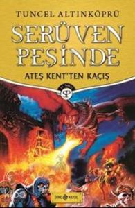 Serüven Peşinde 2 (Ciltli); Ateş Kent'ten Kaçış