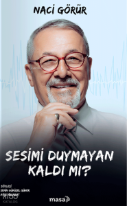 Sesimi Duymayan Kaldı mı?