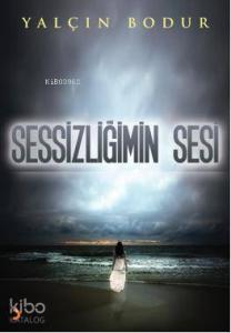 Sessizliğimin Sesi