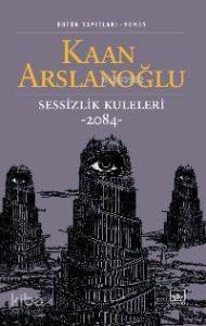 Sessizlik Kuleleri; -2084-