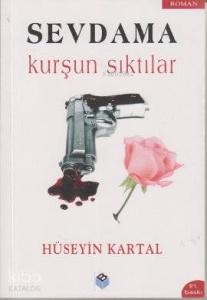 Sevdama Kurşun Sıktılar